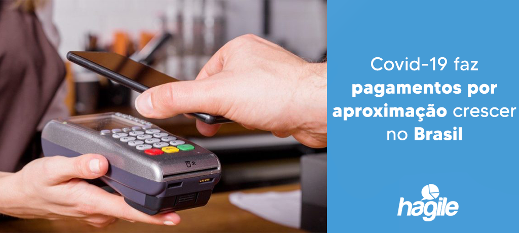Covid-19 faz pagamentos por aproximação crescer no Brasil